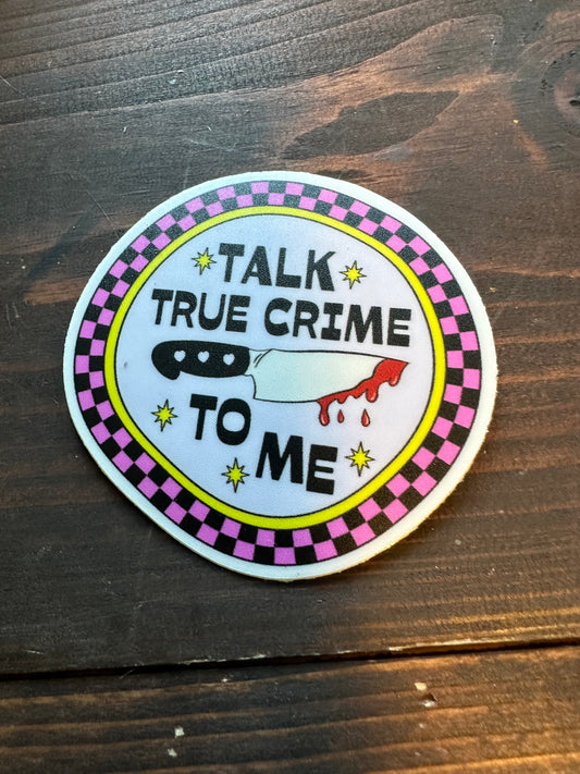 Talk True Crime to Me